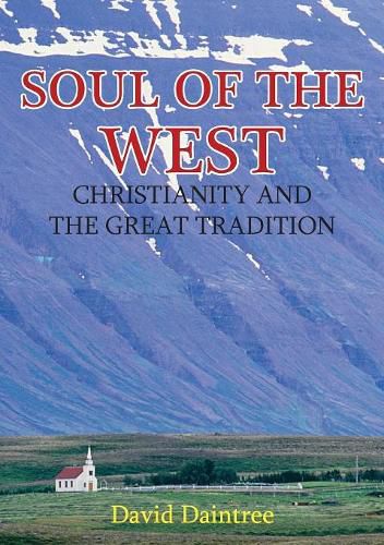 Cover image for Soul of the West: Christianity and the Great Tradition