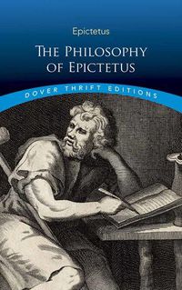Cover image for Philosophy of Epictetus: Golden Sayings and Fragments