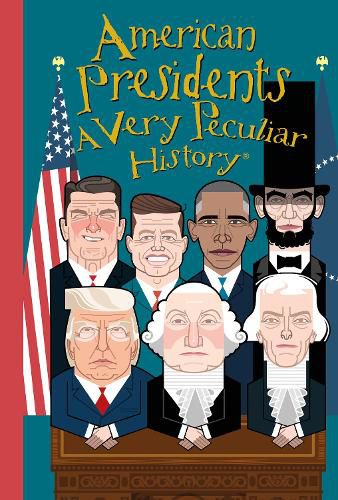 Cover image for American Presidents, A Very Peculiar History