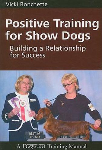 Cover image for Positive Training for Show Dogs: Building a Relationship for Success