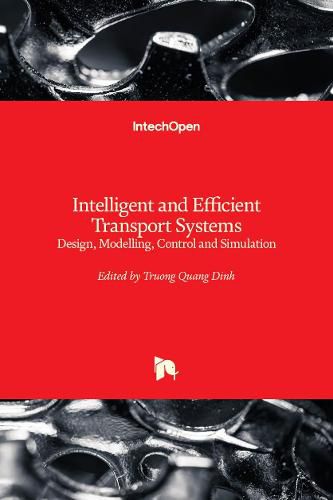 Cover image for Intelligent and Efficient Transport Systems: Design, Modelling, Control and Simulation