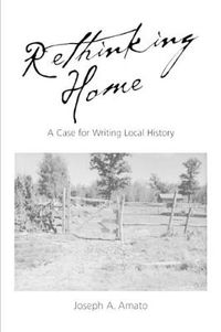 Cover image for Rethinking Home: A Case for Writing Local History