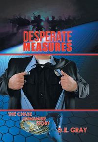 Cover image for Desperate Measures: The Chase Longmire Story