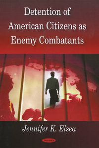 Cover image for Detention of American Citizens as Enemy Combatants