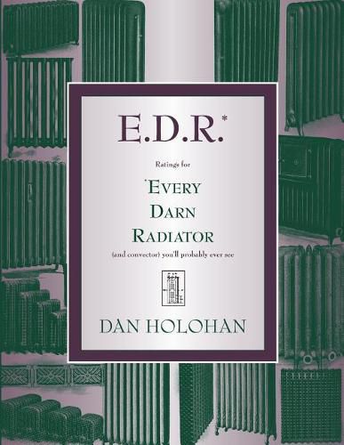 Cover image for E.D.R.: Ratings for Every Darn Radiator (and convector) you'll probably ever see