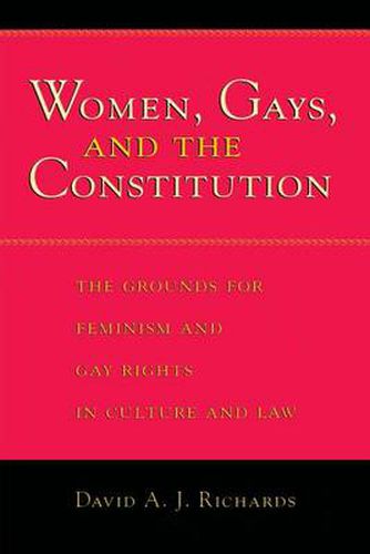 Cover image for Women, Gays and the Constitution: Grounds for Feminism and Gay Rights in Culture and Law