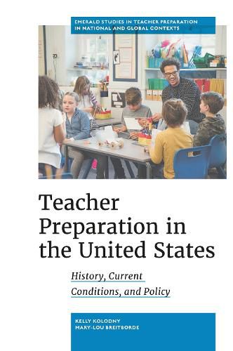 Cover image for Teacher Preparation in the United States: History, Current Conditions, and Policy