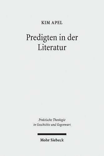 Cover image for Predigten in der Literatur: Homiletische Erkundungen bei Karl Philipp Moritz