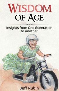Cover image for Wisdom of Age: Insights from One Generation to Another
