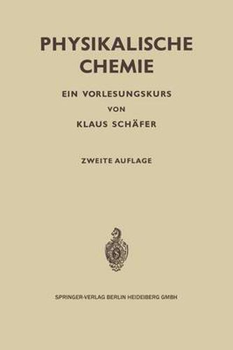 Physikalische Chemie: Ein Vorlesungskurs