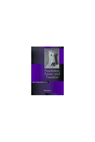Cover image for Prostitution, Power and Freedom