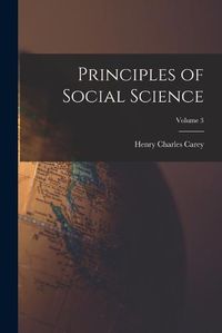 Cover image for Principles of Social Science; Volume 3