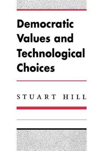 Democratic Values and Technological Choices