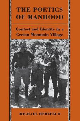 Cover image for The Poetics of Manhood: Contest and Identity in a Cretan Mountain Village