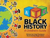 Cover image for The Abc's of Black History: A Children's Guide