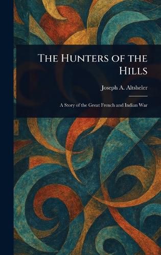 Cover image for The Hunters of the Hills