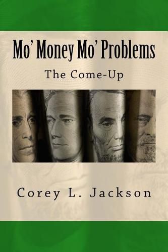 Cover image for Mo' Money Mo' Problems: The Come-Up