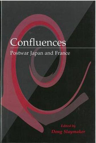 Cover image for Confluences: Postwar Japan and France