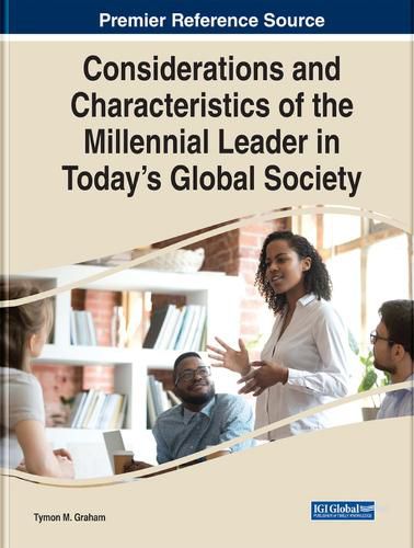 Cover image for Considerations and Characteristics of the Millennial Leader in Today's Global Society