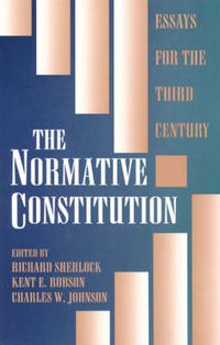 Cover image for The Normative Constitution: Essays for the Third Century