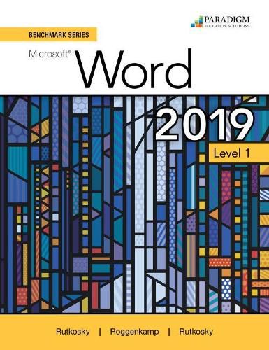 Cover image for Benchmark Series: Microsoft Word 2019 Level 1: Text + Review and Assessments Workbook