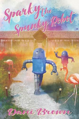 Cover image for Sparky the Spunky Robot