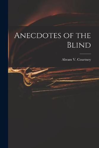 Cover image for Anecdotes of the Blind