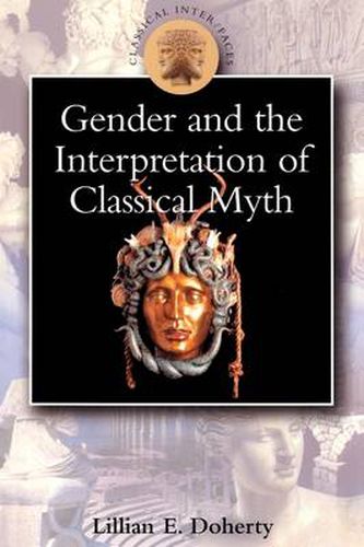 Cover image for Gender and the Interpretation of Classical Myth