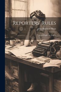 Cover image for Reporters' Rules; Sloan-Duployan System