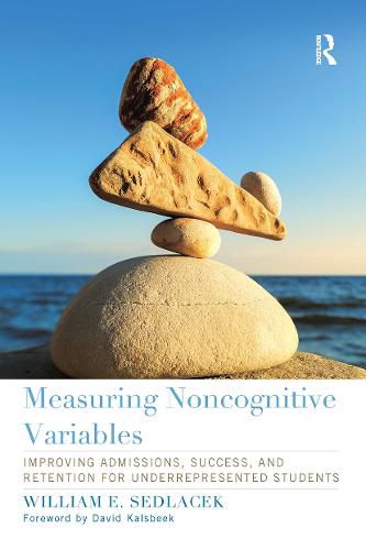 Cover image for Measuring Noncognitive Variables: Improving Admissions, Success and Retention for Underrepresented Students