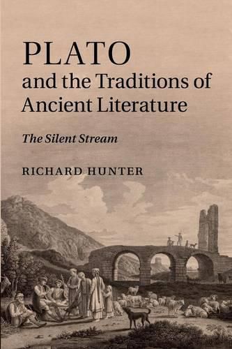 Plato and the Traditions of Ancient Literature: The Silent Stream