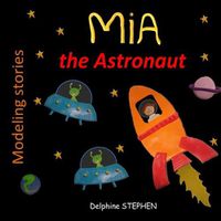 Cover image for Mia the Astronaut