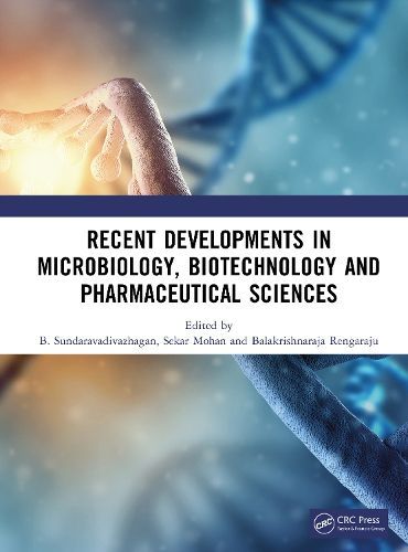 Cover image for Recent Developments in Microbiology, Biotechnology and Pharmaceutical Sciences