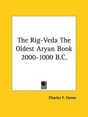 Cover image for The Rig-Veda the Oldest Aryan Book 2000-1000 B.C.