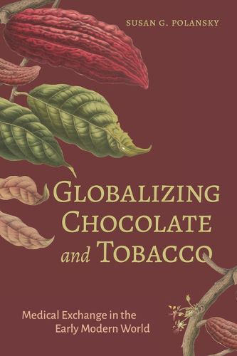 Cover image for Globalizing Chocolate and Tobacco