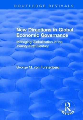 Cover image for New Directions in Global Economic Governance: Managing Globalisation in the Twenty-First Century