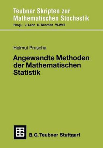 Cover image for Angewandte Methoden der Mathematischen Statistik: Lineare, loglineare, logistische Modelle Finite und asymptotische Methoden