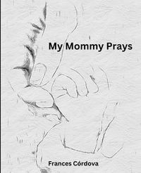 Cover image for My Mommy Prays