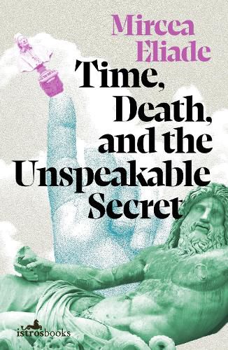 Cover image for Time, Death and the Unspeakable Secret
