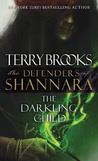 Cover image for The Darkling Child: The Defenders of Shannara