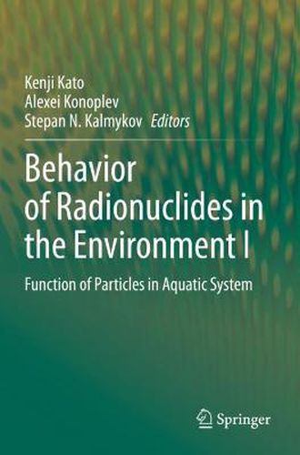 Cover image for Behavior of Radionuclides in the Environment I: Function of Particles in Aquatic System