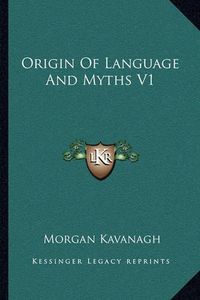 Cover image for Origin of Language and Myths V1