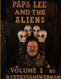 Cover image for Papa Lee and the Aliens Volume 1