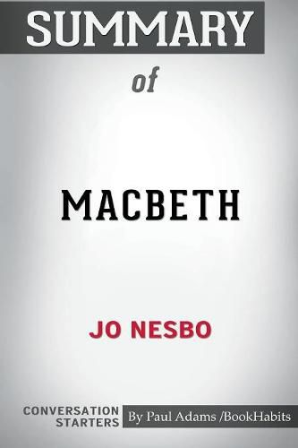 Summary of Macbeth by Jo Nesbo: Conversation Starters