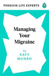 Cover image for Managing Your Migraine