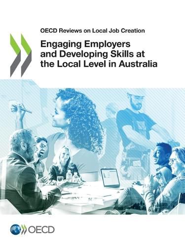 Cover image for Engaging employers and developing skills at the local level in Australia