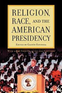 Cover image for Religion, Race, and the American Presidency