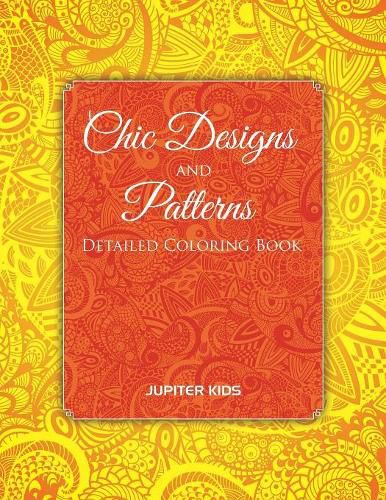 Cover image for Chic Designs And Patterns: Detailed Coloring Book