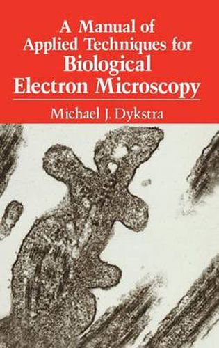 Cover image for A Manual of Applied Techniques for Biological Electron Microscopy