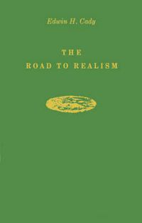Cover image for The Road to Realism: The Early Years 1837-1886 of William Dean Howells